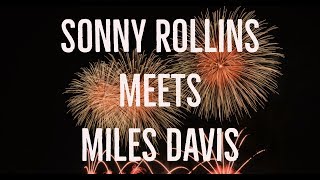 Sonny Rollins and Miles Davis  The Untold Story  Sonny Rollins Meets Miles Davis  Jazz Video Guy [upl. by Odarnoc]