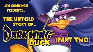 The Untold Story Of Darkwing Duck Part Two [upl. by Dane]