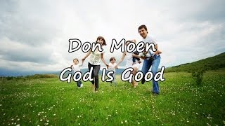 Don Moen  God Is Good with lyrics [upl. by Ecniv]