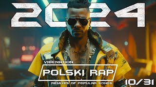 ❌💣POLSKI RAP W REMIXACH 2024 💛MAJÓWKA 1031 💣❌😍MAJ 2024 😍⚡💥 VibeNation 💥⚡ [upl. by Sabec]