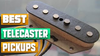 Telecaster Pickup  Which are the Best Telecaster Pickups in 2024 [upl. by Naitsyrk]