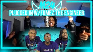 AMERICANS REACT TO M24  Plugged In WFumez The Engineer  Pressplay [upl. by Alomeda]