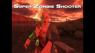 quotSuper Zombie Shooterquot  Action Game  Arcade Game  Battle Game  Casual Game  Shooter Game [upl. by Oicul]