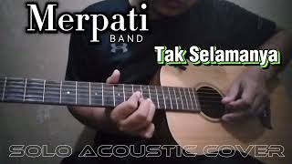 Merpati band  Tak selamanya Solo Acoustic Cover [upl. by Orazio]