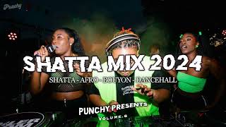 SHATTA MIX 2024  Shattating Afroragga Dancehall Bouyon Soca [upl. by Ethelda]