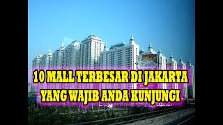 10 Mall Terbesar Di Kota Jakarta [upl. by Greggs902]