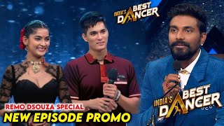 India Best Dancer Season 4 Latest Episode Remo Dsouza New Promo  IBD Season 4 Today Episode [upl. by Ummersen]