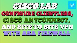 Configure Clientless Cisco Anyconnect and Site to Site VPN With ASA Firewall [upl. by Aromat]