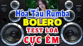 Nhạc Không Lời Rumba CỰC HAY  Hòa Tấu Rumba Trữ Tình Bolero Hay Nhất  Nhạc Test Loa Chuẩn Nhất [upl. by Ititrefen]