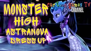 Astranova Monster High dress up games for girls [upl. by Atsirc]