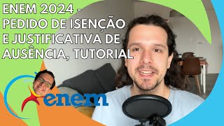 Como fazer o pedido de isenção e justificativa de ausência  ENEM 2024  Redaçandro [upl. by Frasco]