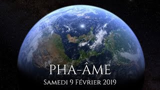 PHAÂME  9 FÉVRIER 2019 [upl. by Ecined]