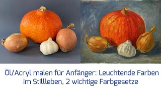 ÖlAcryl malen für Anfänger 2 wichtige Farbgesetze für leuchtende Farben [upl. by Amaryl187]