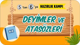 Deyimler ve Atasözleri 📚 5ten 6ya Hazırlık Kampı 2023 [upl. by Golliner231]