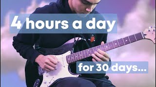 I practiced guitar for 4 hours a day for 30 days [upl. by Yrot]