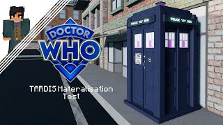 TARDIS Materialisation Test [upl. by Torbart]