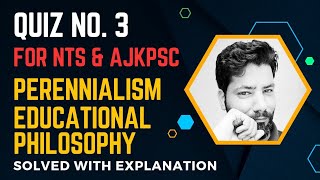 Perennialism  Pedagogy  Solved Quiz 3  nts pedagogy ajkpsc [upl. by Aetnahs]