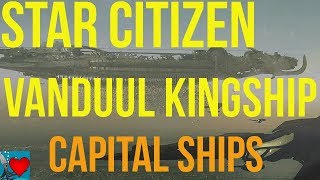 Star Citizen Vanduul Kingship  Capital Ships [upl. by Norrehs416]