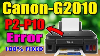 How to Fix Canon G2010 Series P10 Error and Support Code B204 I [upl. by Weinert170]