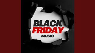 Black Friday Music [upl. by Ancalin]