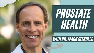 Prostate Health with Dr Mark Stengler  How Humans Heal Podcast [upl. by Hcib375]