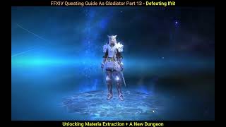 FFXIV The Complete Guide Part 13  Lord of the Inferno Main Story Quest  Unlock Materia Extraction [upl. by Jotham]