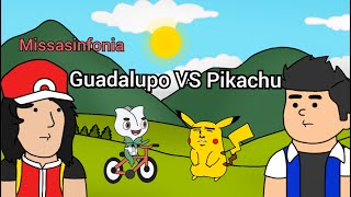 Guadalupo VS Pikachu animación MissaSinfonia [upl. by Iroc]