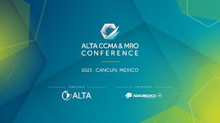 ALTA CCMA amp MRO Conference 2023  Conference Summary [upl. by Farleigh649]