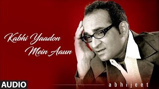 Kabhi Yaadon Mein Aaun Full Audio Song Tere Bina Album Abhijeet Bhattacharya Hits [upl. by Uziel]