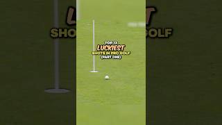 Top 13 Luckiest Shots in Pro Golf  Part 1 [upl. by Pollerd]