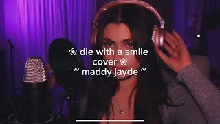 die with a smile cover  maddy jayde [upl. by Liddy766]