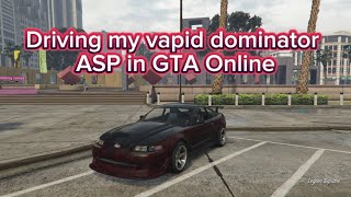 Driving my vapid dominator ASP in GTA online ￼ [upl. by Hadias]