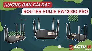 Hướng Dẫn Cài Đặt Router Wifi Ruijie EW1200G PRO Trên App Reyee Router  CCTVITNET [upl. by Babby]