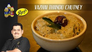 Venkatesh Bhat makes Vazhai Thandu Chutney  Unave Marunthu [upl. by Stulin685]