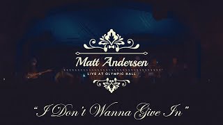 Matt Andersen amp The Mellotones  I Dont Want To Give In Live at Olympic Hall [upl. by Artimas]