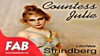 Countess Julie Full Audiobook by August STRINDBERG by Plays Audiobook [upl. by Other]