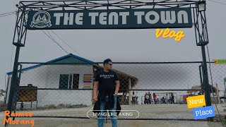 The Tent Town  vlog  New chilling places in morang Ramite  Miklang  chill  Enjoy FoodFriend [upl. by Ashwell]