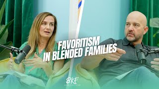 How to Overcome Favoritism  Practical Tips to Improve Your Blended Family  Blended Family Podcast [upl. by Ashlin]