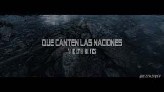 QUE CANTEN LAS NACIONES Yuelth Reyes  Video Lyrics [upl. by Terrena]