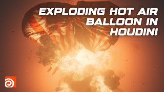 Exploding Hot Air Balloon In Houdini  Pro Houdini Tutorial [upl. by Annoyed]