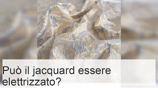 Il jacquard può essere elettrolizzato questo tessuto [upl. by Arsi540]