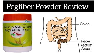 Pegfiber Powder  Pegfiber Powder Benefits  Polyethylene Glycol 3350 And Ispaghula Husk Granules [upl. by Courcy]