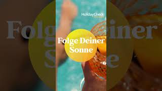 HolidayCheck  Folge Deiner Sonne  Young  Fun [upl. by Esmeralda]