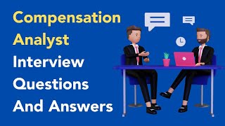 Compensation Analyst Interview Questions And Answers [upl. by Irat865]