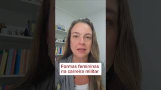 Formas femininas na carreira militar [upl. by Oderfliw]