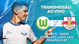 FUTEBOL AO VIVO  WOLFSBURG X REDBULL LEIPZIG  VETERANOS LAGO AZUL  FUTEBOL AMADOR PENÁPOLISSP [upl. by Inger]