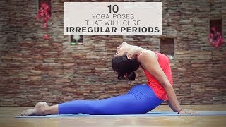 10 Best Yoga Poses That Will Cure Irregular Periods [upl. by Bor]