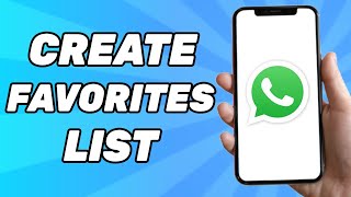 How To Create Favorites List In WhatsApp [upl. by Sterling]