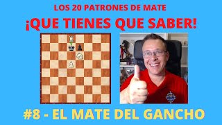 8  El Mate del Gancho  Los 20 Patrones de Mate que tienes que saber [upl. by Inoliel]