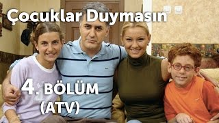 Çocuklar Duymasın 4 Bölüm ATV [upl. by Culley]